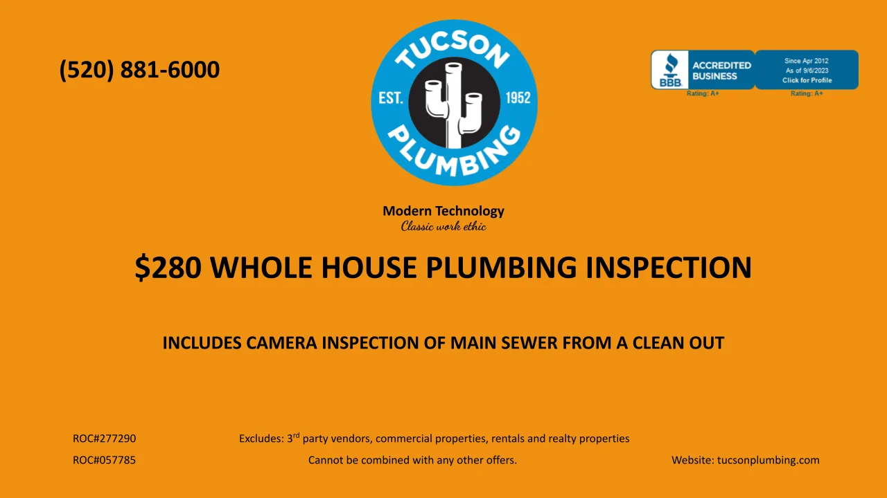 Tucson Plumbing coupon: $280 whole house plumbing inspection, including camera inspection of the main sewer from a clean out